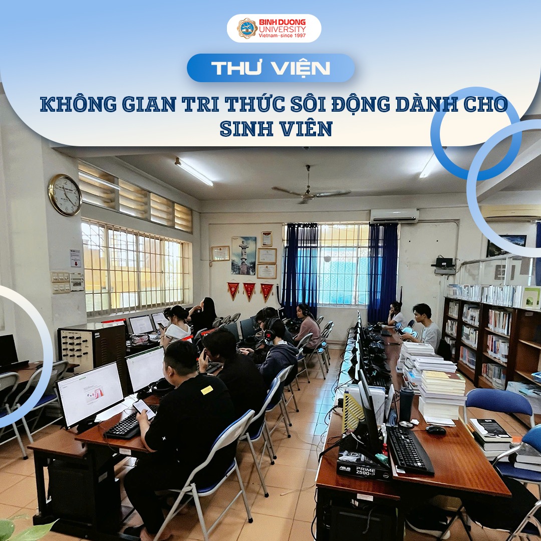 THƯ VIỆN BDU - KHÔNG GIAN TRI THỨC SÔI ĐỘNG DÀNH CHO SINH VIÊN